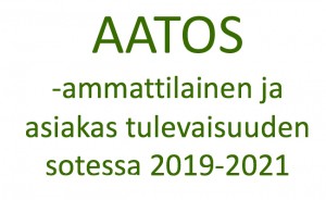 Aatos -ammattilainen ja asiakas tulevaisuuden sotessa 2019-2021